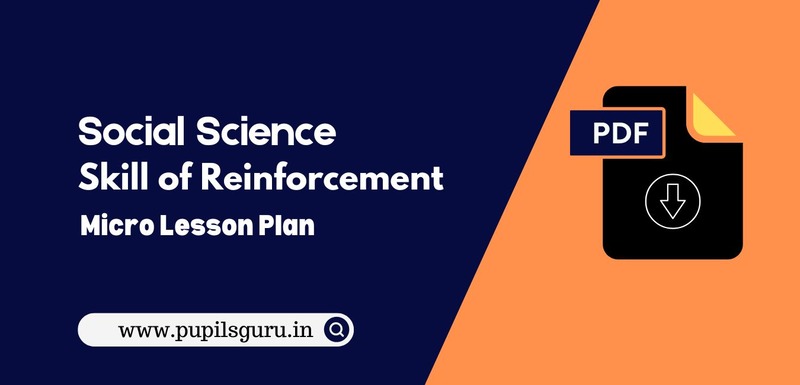 Skill of Reinforcement in Social Science Micro Lesson Plan