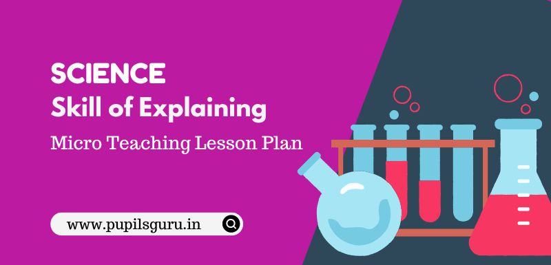 Science Skill of Explaining Micro Lesson plan