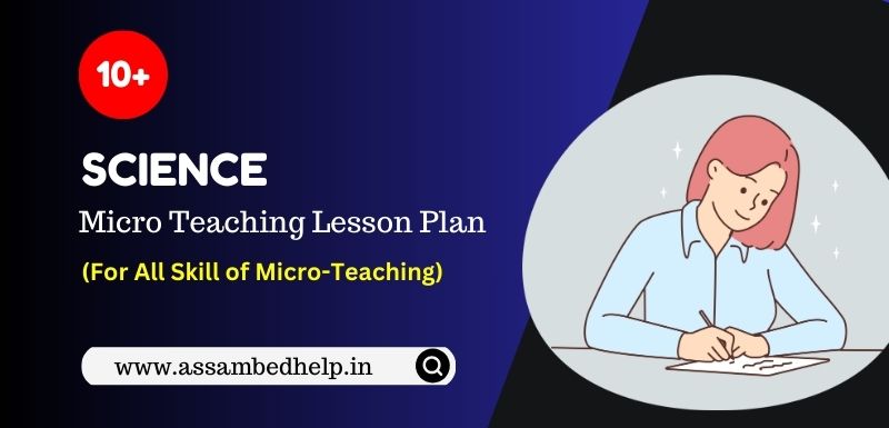 10 Micro Teaching Lesson Plan for Science on Various Skill of Micro Teaching