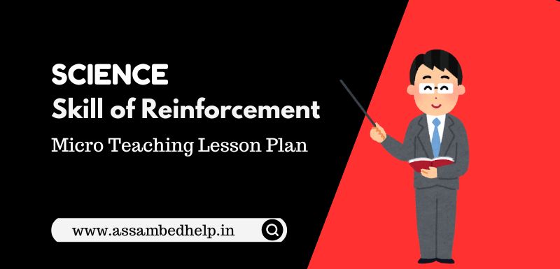 The Skill of Reinforcement in Science Micro-Teaching Lesson Plan for B.Ed.