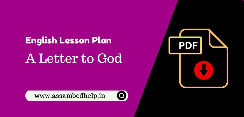 Lesson Plan on A Letter To God for B.Ed.